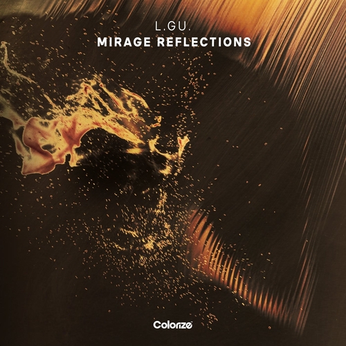 L.GU. - Mirage Reflections [ENCOLOR445E]